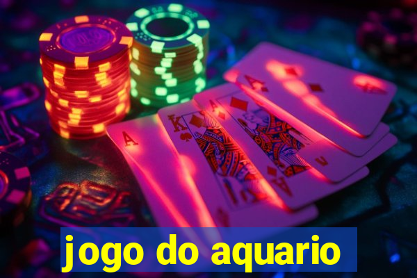 jogo do aquario